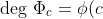 \text{deg } \Phi_c = \phi(c)